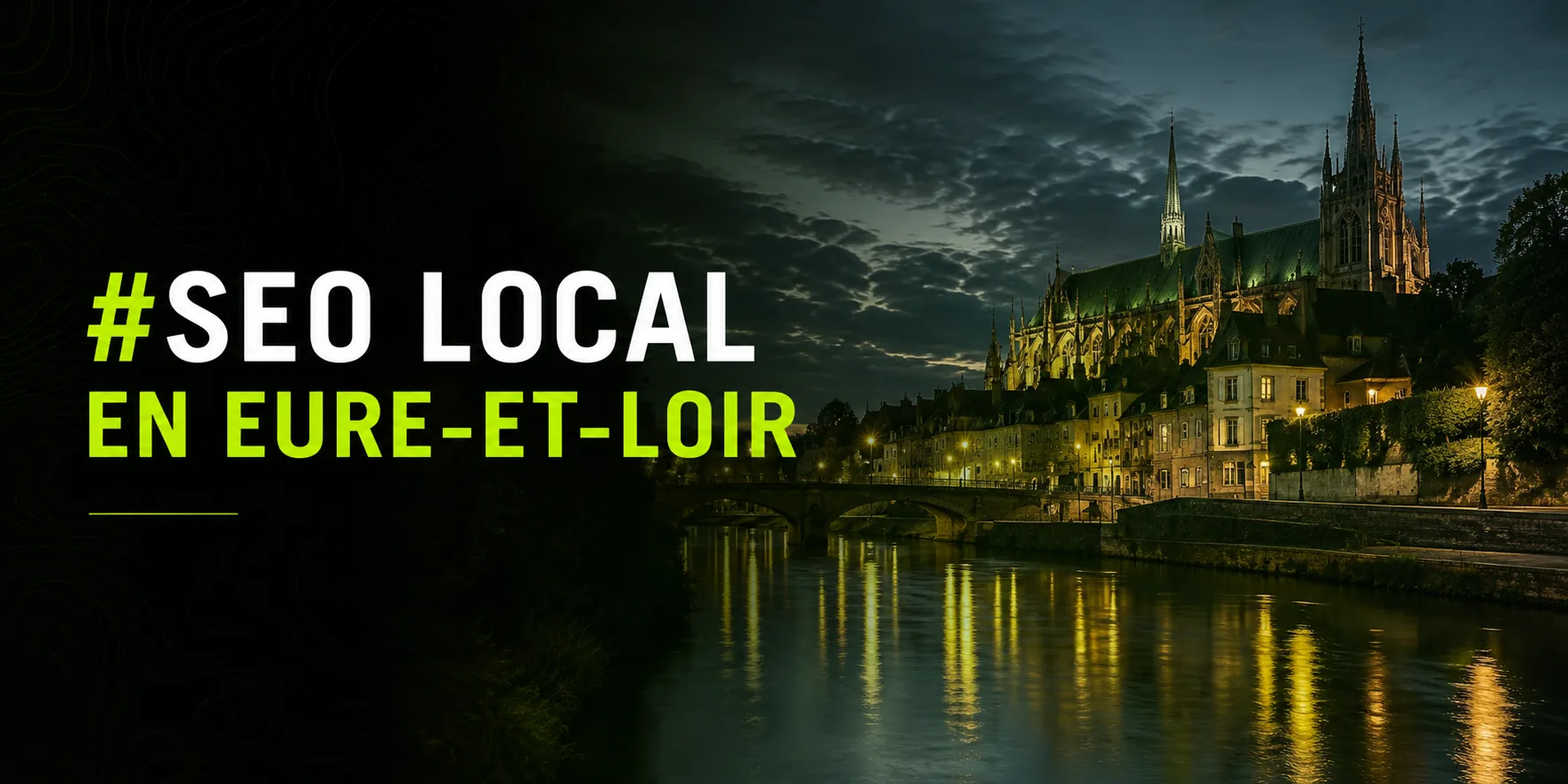 Vue nocturne de Chartres illustrant le SEO local en Eure-et-Loir